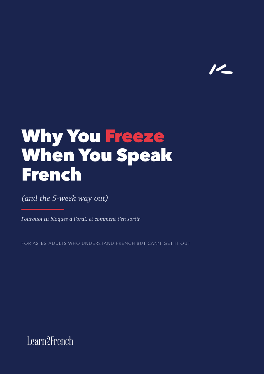 Cover of the free guide: Why You Freeze When You Speak French